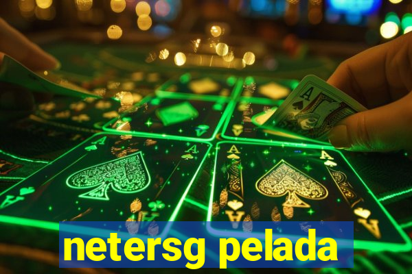 netersg pelada